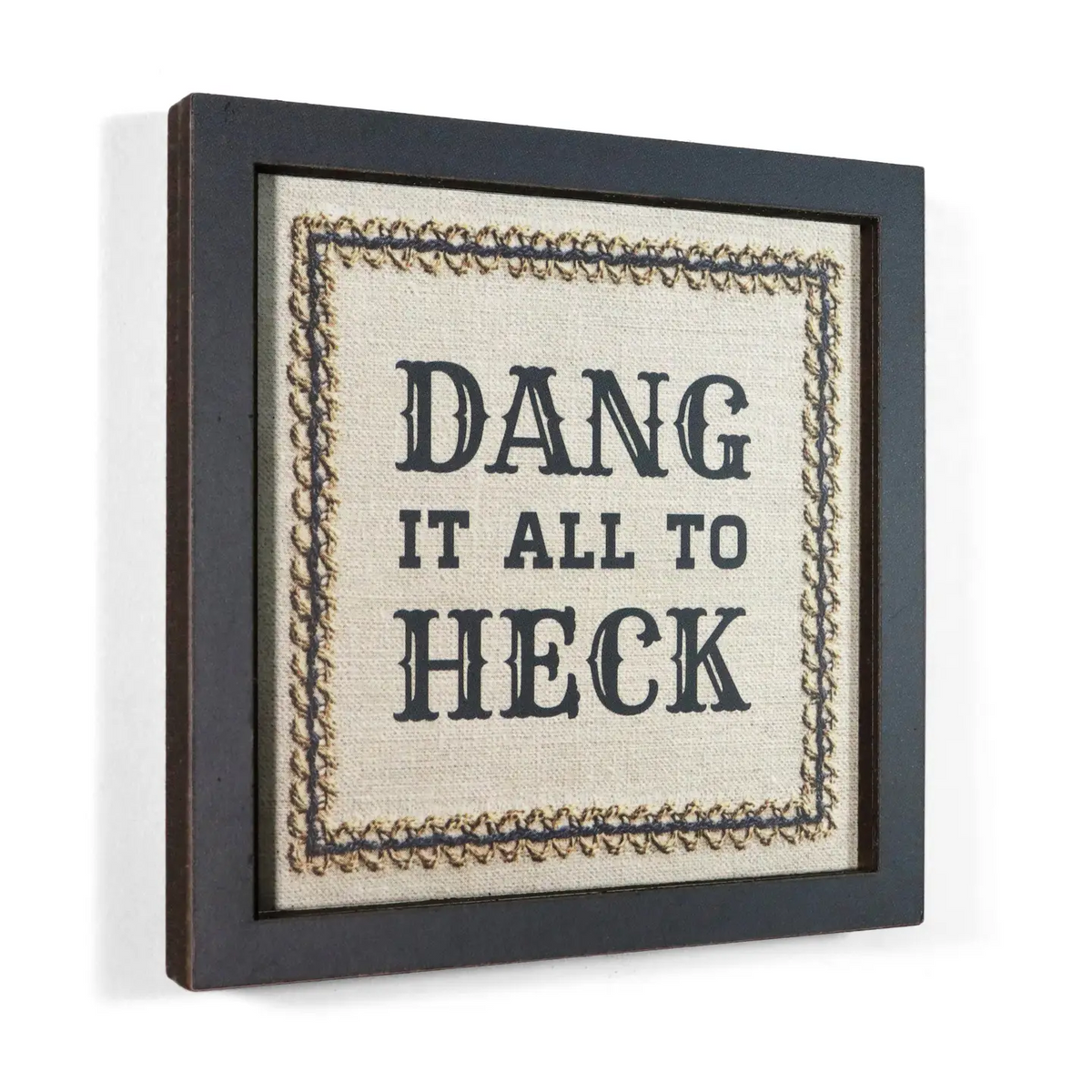 Dang It All to Heck - Funny Wooden Magnet