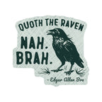 Nah Brah Raven Bird Literature High Quality Vinyl Sticker