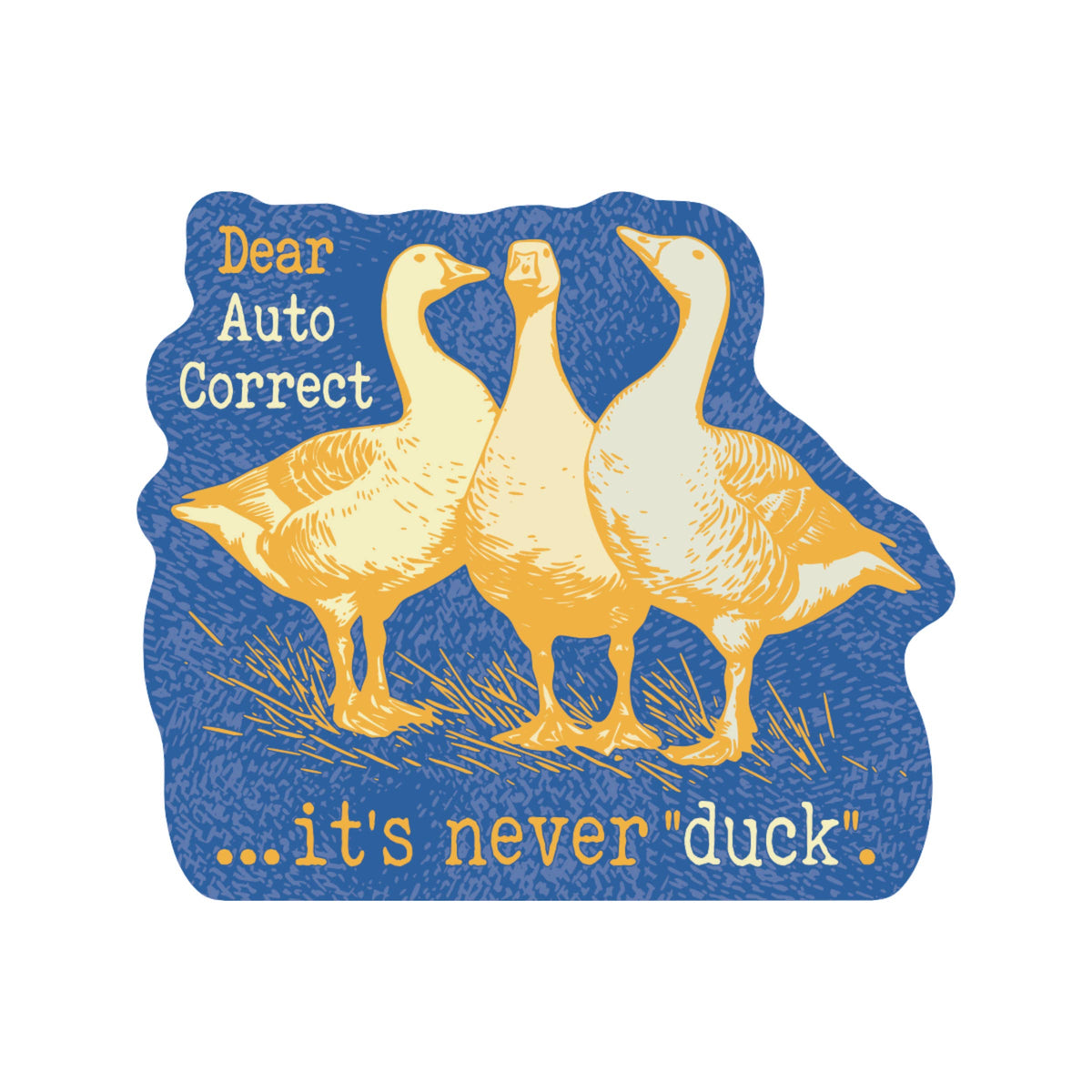 It's Never Duck Funny Swear High Quality Vinyl Sticker