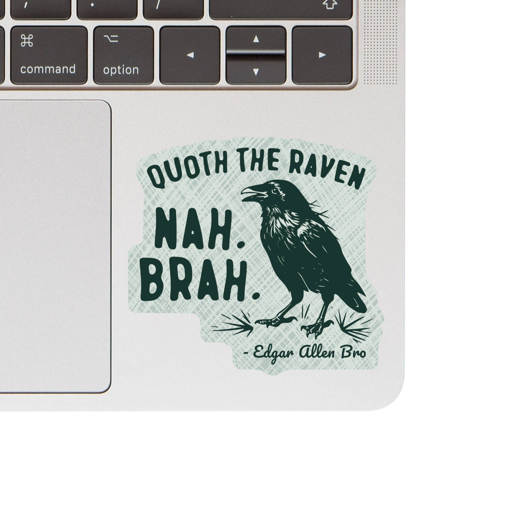 Nah Brah Raven Bird Literature High Quality Vinyl Sticker
