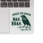 Nah Brah Raven Bird Literature High Quality Vinyl Sticker